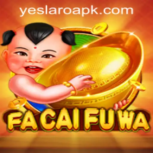 Exploring the Allure of FaCaiFuWa at YESLARO Casino