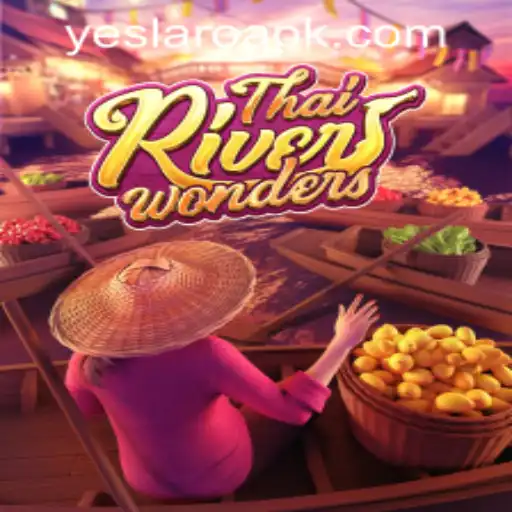 Exploring the Excitement of ThaiRiverWonders at YESLARO Casino